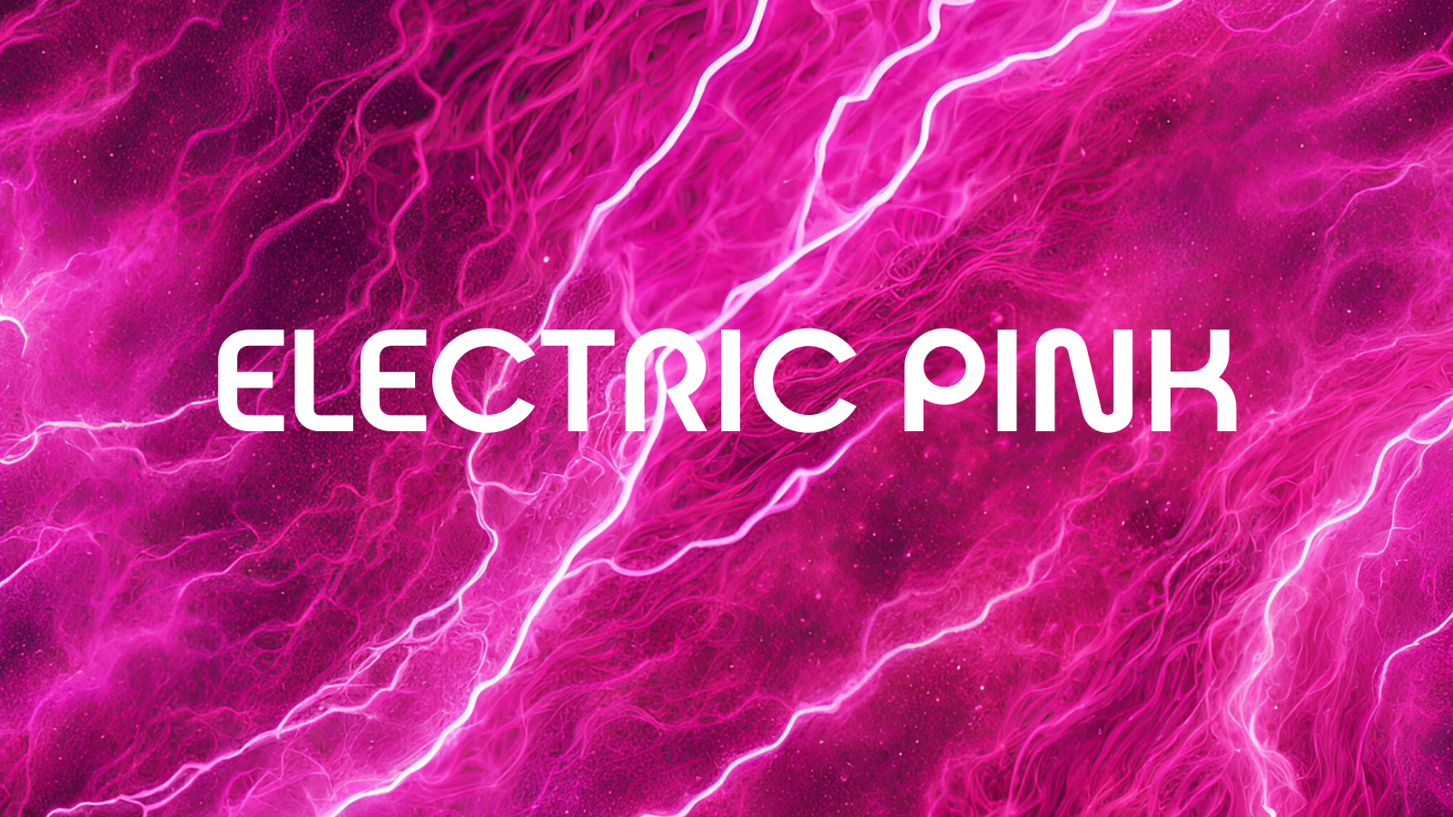 ELECTRIC PINK